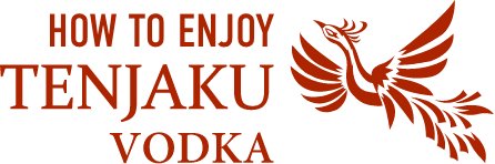 HOW TO ENJOY TENJAKU VODKA